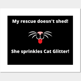 My rescue doesn't shed!  She sprinkles cat glitter! Posters and Art